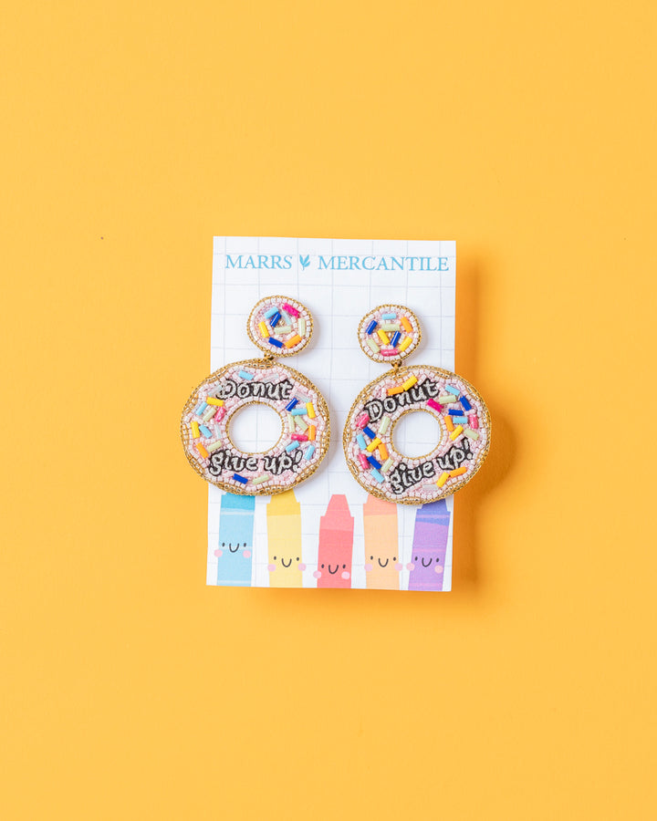 Donut Give Up Teacher Earrings