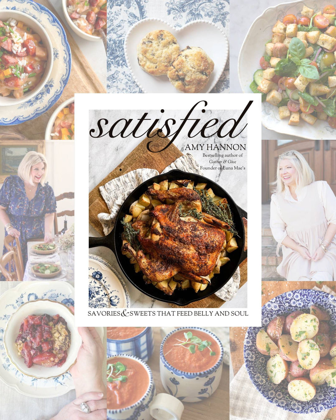 Satisfied: Savories & Sweets that Feed Belly and Soul by Amy Hannon